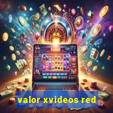 valor xvideos red